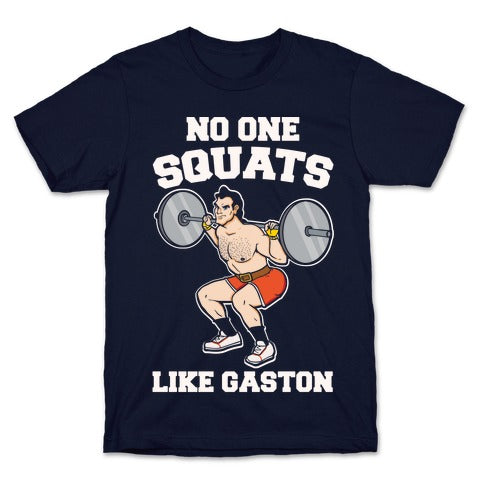 No One Squats Like Gaston Parody White Print T-Shirt